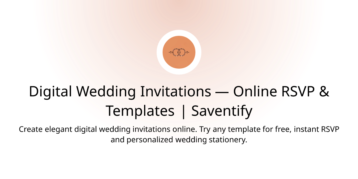 Digital Wedding Invitations | Online RSVP & Templates | Saventify
